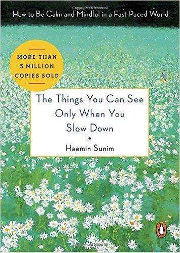 The image taken from the homepage of Penguin Random House on Feb. 7, 2017, shows the cover page of "The Things You Can See Only When You Slow Down" by Haemin Sunim. (Yonhap)